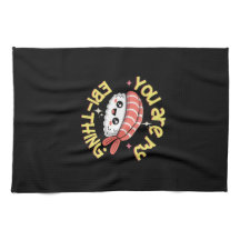 You are my Ebi-thing Sushi