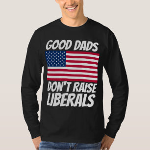 PAPA BONS PAIS NÃO CRIAM LIBERAIS CAMISETAS
