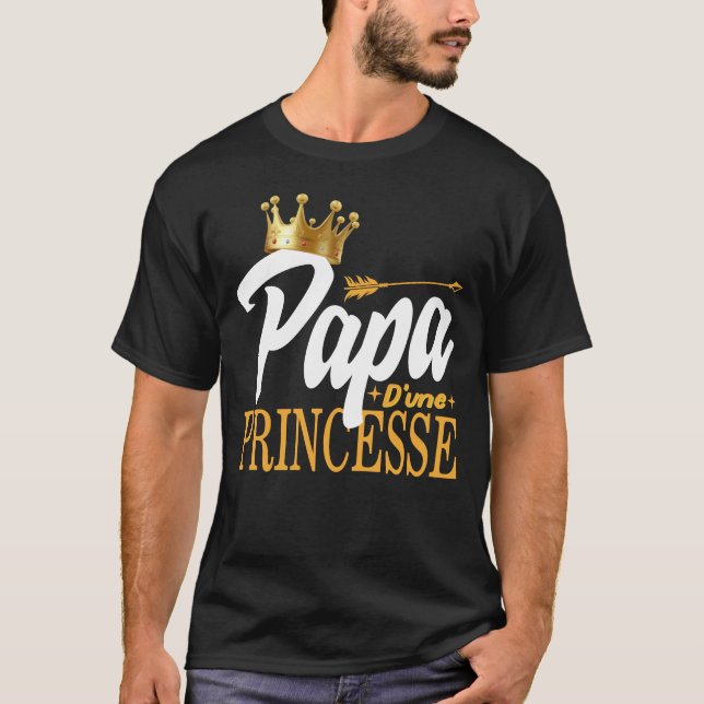 Papa d'une Princesse Camiseta Cadeau D' (Frente)