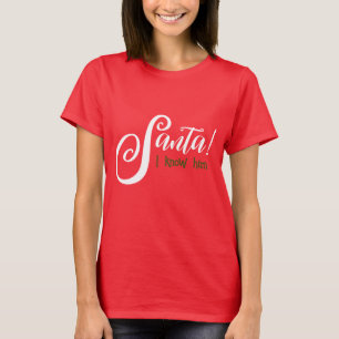 Papais noeis Que Eu O Conheço Camisa
