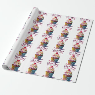 Papel De Presente A vida é curta, coma o Cupcake - Engraçado e doce