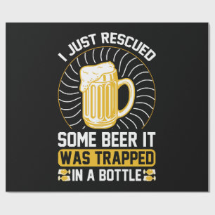 Papel De Presente Acabei de resgatar uma cerveja Estava presa 