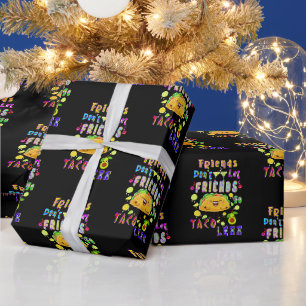 Papel De Presente Amigos não deixam amigos irem menos taco