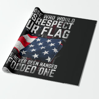 Papel De Presente Aqueles Que Iriam Desrespeitar A Nossa Bandeira De