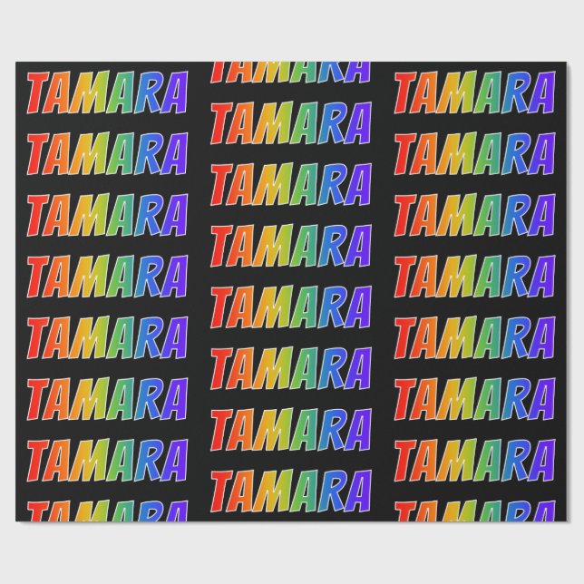 Papel De Presente Arco-Íris Nome "TAMARA"; Divertido e Colorido (Aberto)