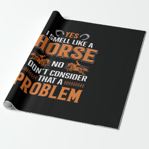 Papel De Presente Arte De Cavalo Sim Eu Cheiro Como Um Cavalo
