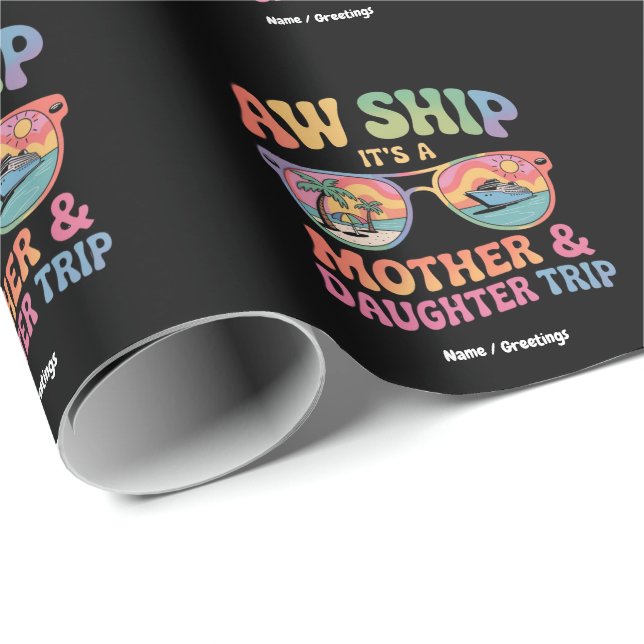 Papel De Presente Aw Ship É a Mãe e Filha Cruise Trip Engraçado (Ponta do rolo)