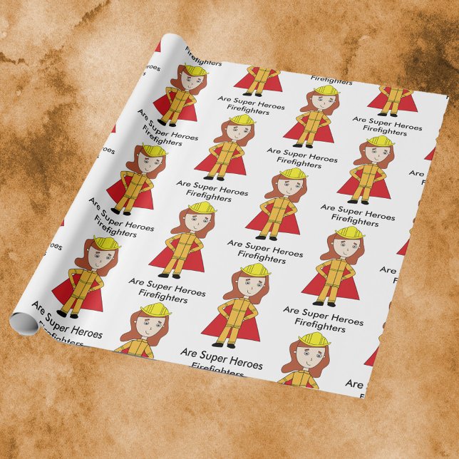 Papel De Presente Bombeiros Mulheres Super Heróis Engraçados (Wrapping paper featuring a female firefighter and the text, "Firefighters Are Super Heroes".)