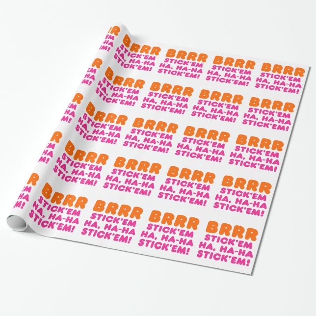 PAPEL DE PRESENTE BRRR OS MANTENHA AQUI, HA-HA VÊ-LOS! (Desenrolado)