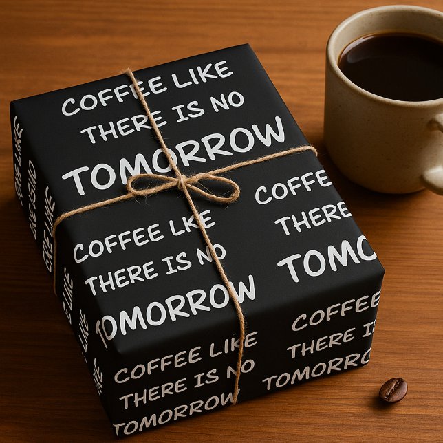 Papel De Presente Café Como Se Não Houvesse Amanhã (Criador carregado)