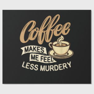 Papel De Presente Café Me Faz Me Sentir Menos Assassino