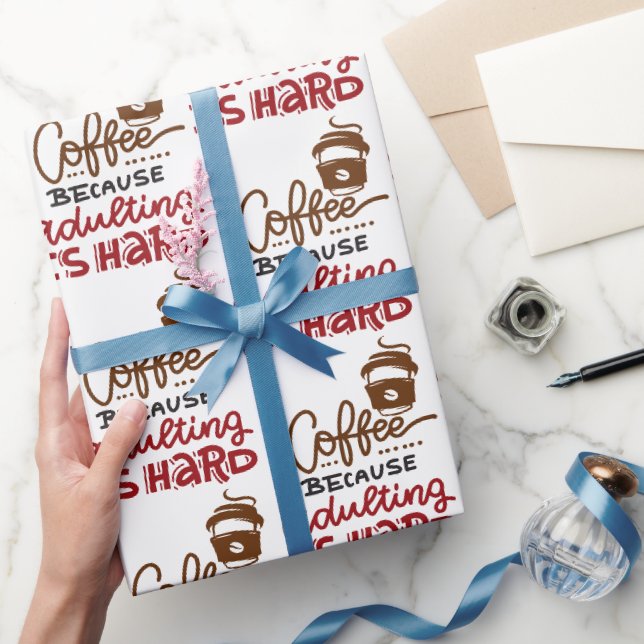 Papel De Presente Café Porque Adultar É Duro (Presentear)