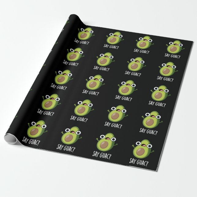 Papel De Presente Diga Guac Piada de Abacate Engraçado Fundo Escuro (Desenrolado)