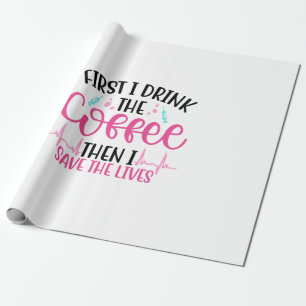 Papel De Presente Enfermeira Deu Primeiro Eu Bebo Café
