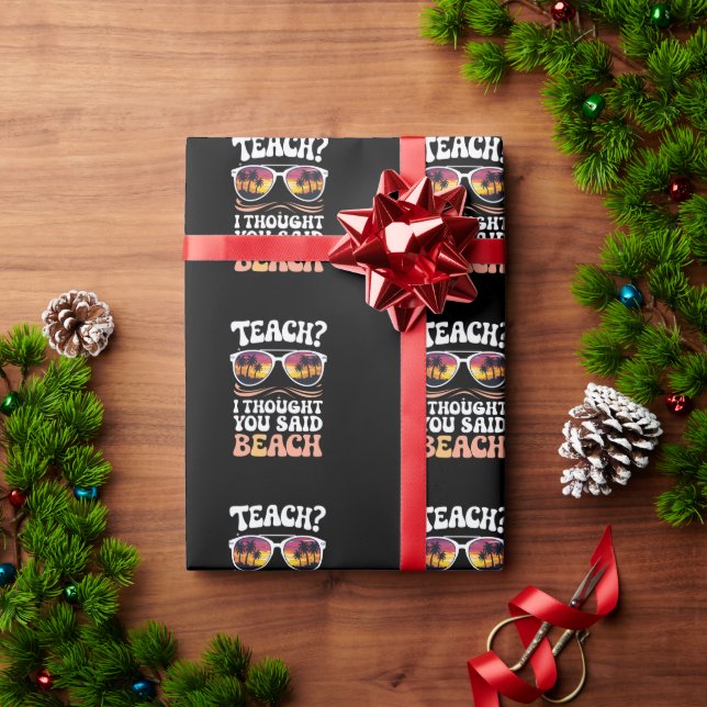 Papel De Presente Ensine Eu Achei Que Você Disse Professor de Praia  (Presente de Natal)
