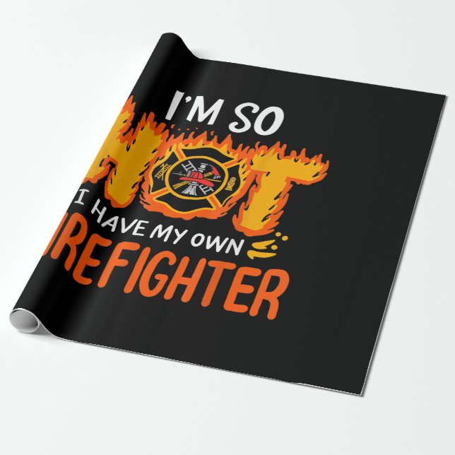 Papel De Presente Estou tão quente que tenho meu próprio bombeiro (Desenrolado)