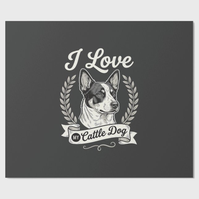Papel De Presente Eu Amo Meu Cattle Dog Cachorro Antigo Amante de Cã (Aberto)