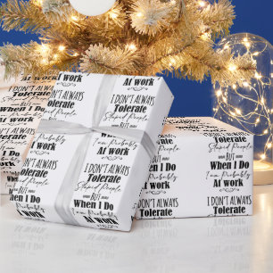 Papel De Presente Eu nem sempre tolero Pessoas estúpidas