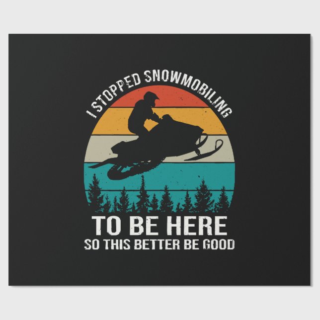 Papel De Presente Eu Parei De Pilotar Moto De Neve Para Estar Aqui (Aberto)