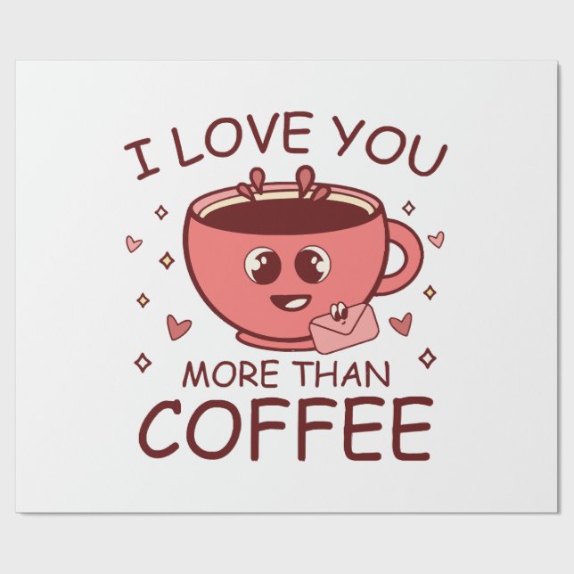 Papel De Presente Eu Te Amo Mais Que Café (Aberto)