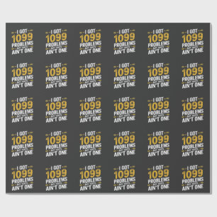 Papel De Presente Eu tenho problemas em 1099 mas impostos não são um