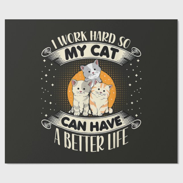 Papel De Presente Eu Trabalho Duro Para Que Meu Gato Tenha Uma Vida  (Aberto)