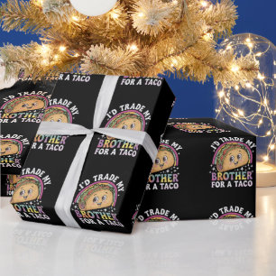 Papel De Presente Eu Trocaria Meu Irmão Por Um Taco Cinco De Mayo