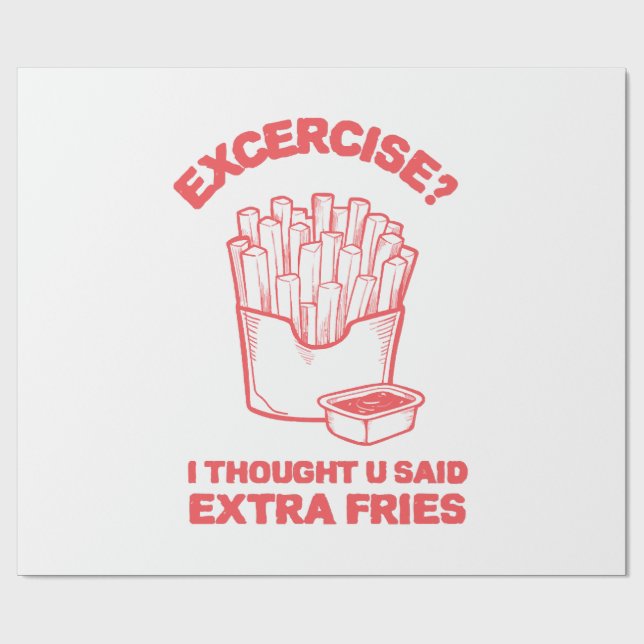 Papel De Presente Exercício Eu pensei que você disse batata frita ex (Aberto)