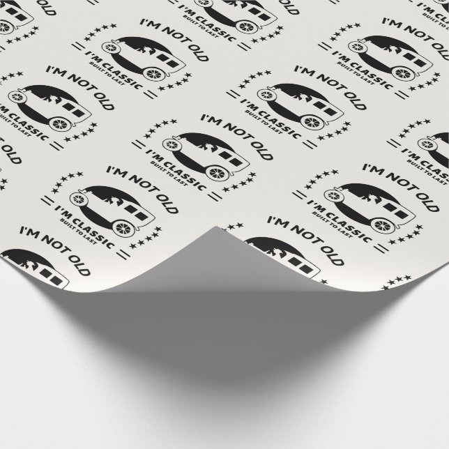 Papel De Presente I'm not old I'm classic with old car (Ponta)