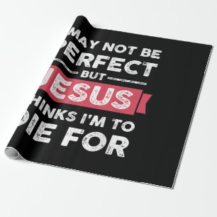 Papel De Presente Jesus Acha Que Vou Morrer Por Citação Cristã