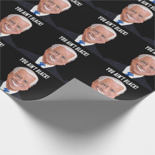 Papel De Presente JOE ENGRAÇADO BIDEN, você não é negro! ANIVERSÁRIO