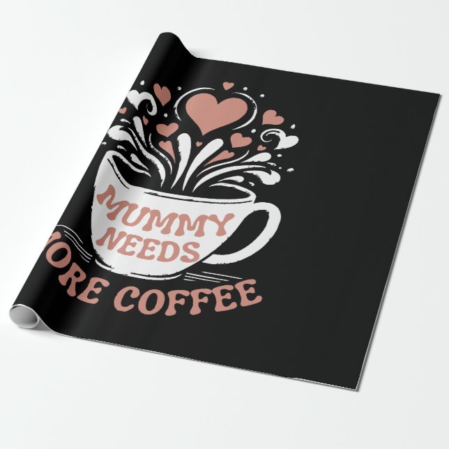 Papel De Presente Mamãe Precisa De Mais Café Mamãe Puns Cansados Mãe (Desenrolado)