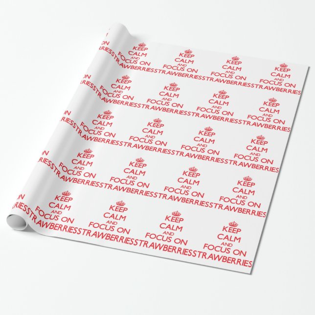 Papel De Presente Mantenha a calma e o foco em morangos (Desenrolado)