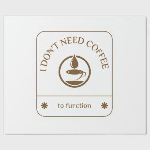 Papel De Presente Não Preciso de Café para Funcionar