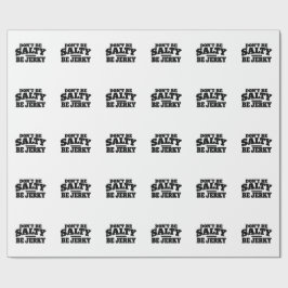 Papel De Presente Não seja salgado, seja charque engraçado