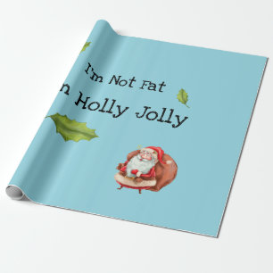 Papel De Presente Não sou gordo, sou a Holly Jolly Personalizada