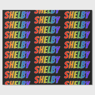 Papel De Presente Nome próprio do arco-íris "SHELBY"; Divertido e 