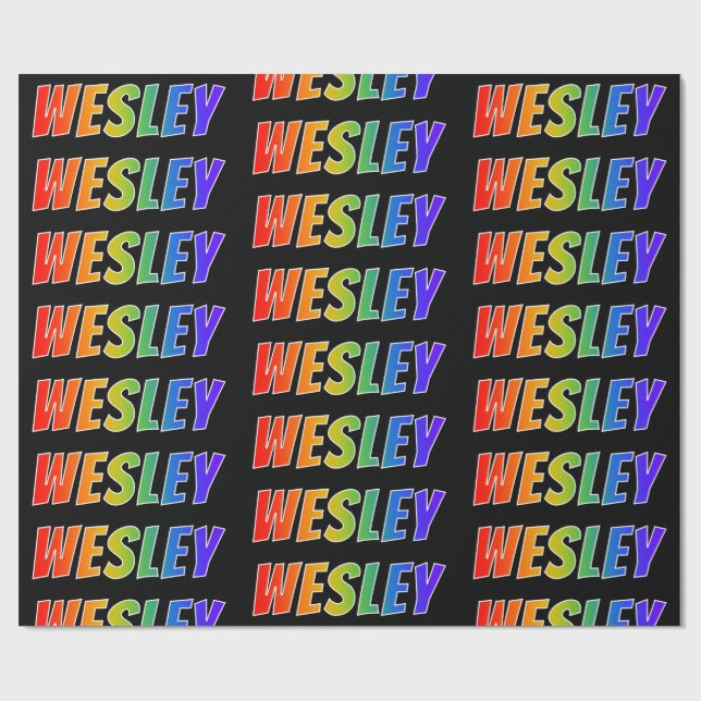 Papel De Presente Nome "WESLEY" do arco-íris; Divertimento & (Aberto)