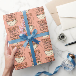 Papel De Presente O Bom Humor de Hoje é Patrocinado Pelo Café