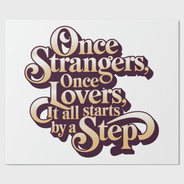 Papel De Presente Once Strangers Lovers Step Quote  (Aberto)