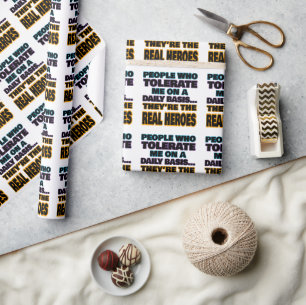 Papel De Presente Pessoas Que Me Toleram Diariamente São Heróis