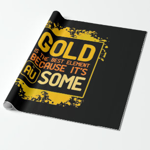 Papel De Presente Presente cientista   Dourado É O Melhor Elemento