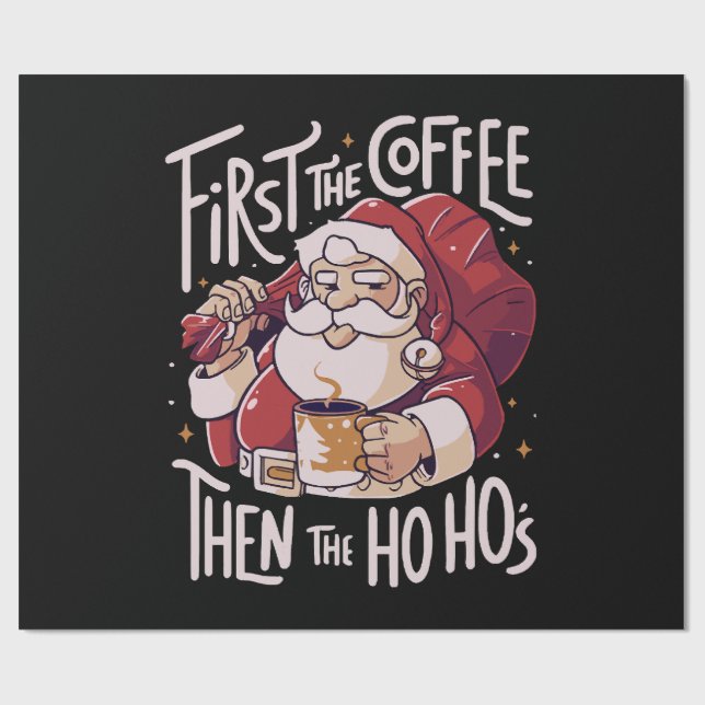 Papel De Presente Primeiro o Café Depois o HOHO (Aberto)