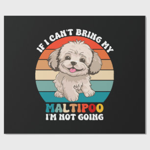 Papel De Presente Se não puder levar meu cachorro Maltipoo, não vou