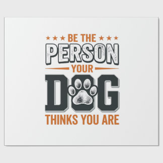 Papel De Presente Seja a Pessoa que seu Cachorro Acha que Você é Des