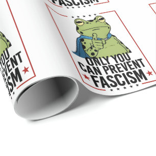 Papel De Presente Somente você pode prevenir o Fascismo Patriota Dem