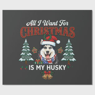 Papel De Presente Tudo O Que Queremos No Natal É Cachorro Husky Com