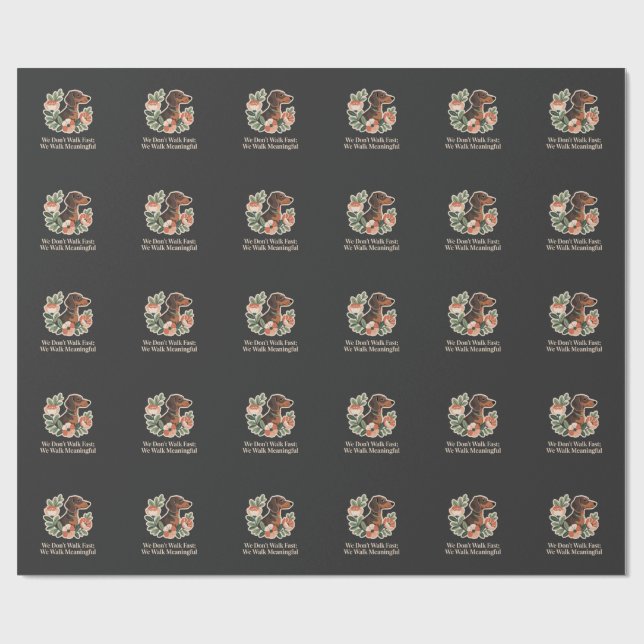 Papel De Presente We Don’t Walk Fast; We Walk Meaningful (Aberto)