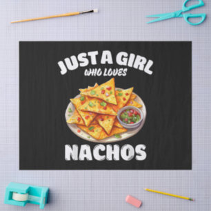 Papel De Seda Apenas Uma Garota Que Ama Nachos Amante de Comida