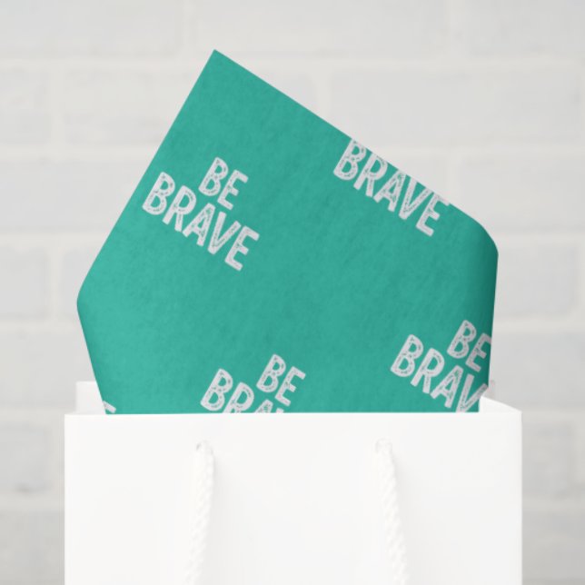 Papel De Seda Be brave simple motivational quote (Sacola de presentes)